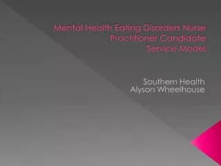 Mental Health Eating Disorders Nurse Practitioner Candidate Service Model