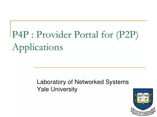 P4P : Provider Portal for (P2P) Applications