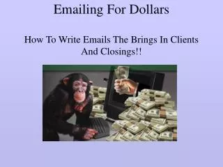 Emailing For Dollars How To Write Emails The Brings In Clients And Closings!!