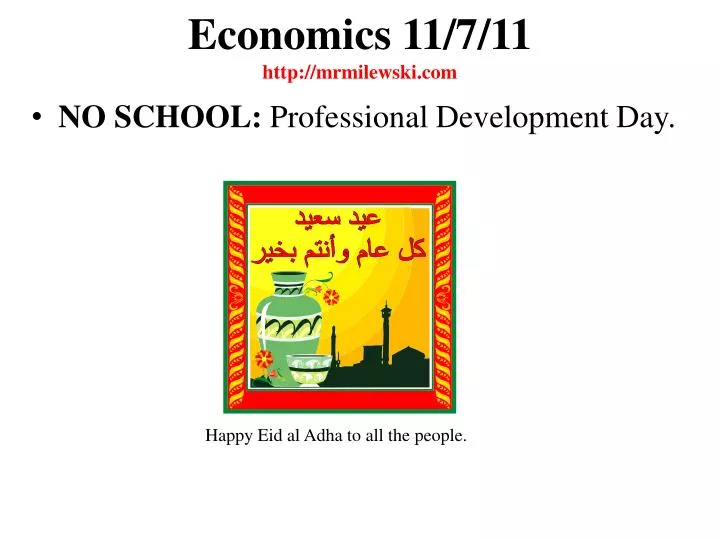 economics 11 7 11 http mrmilewski com