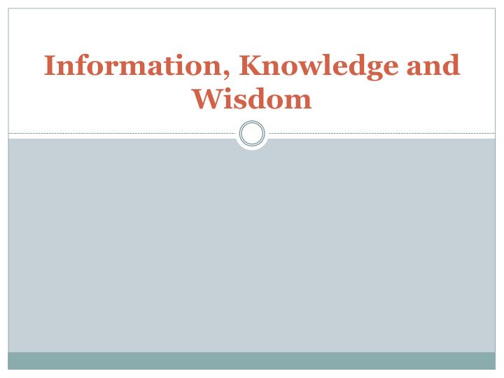 information knowledge and wisdom