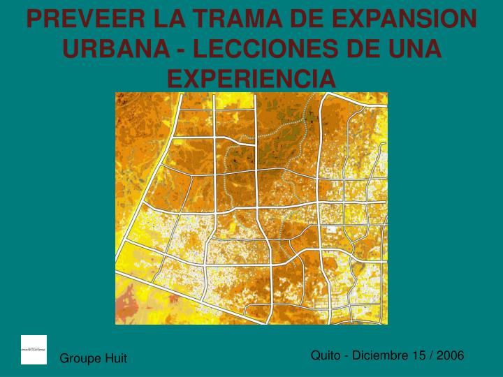 preveer la trama de expansion urbana lecciones de una experiencia