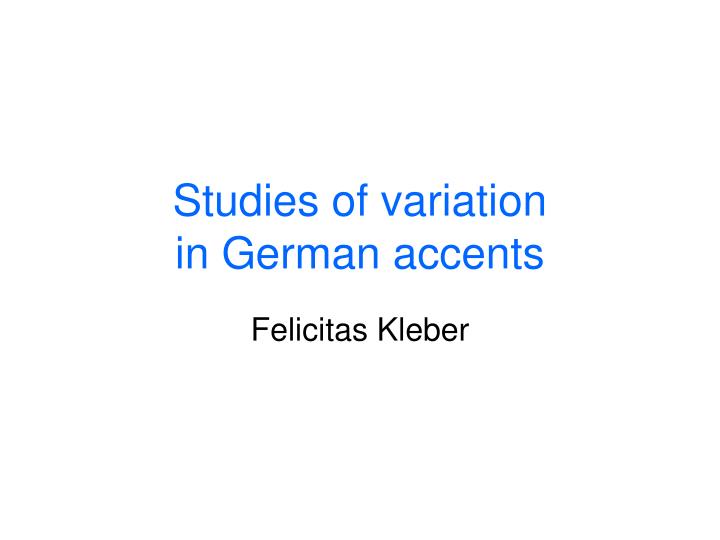 studies of variation in german accents