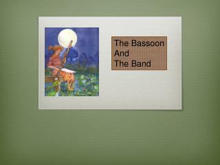 The Bassoon And The Band