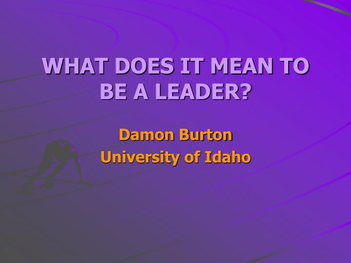 what does it mean to be a leader