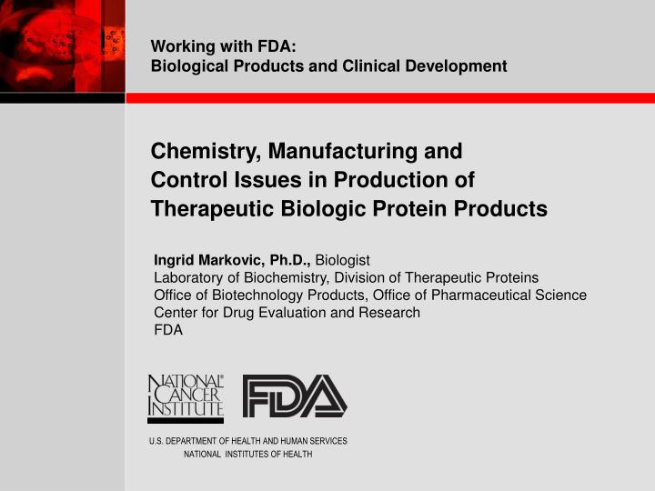 chemistry manufacturing and control issues in production of therapeutic biologic protein products