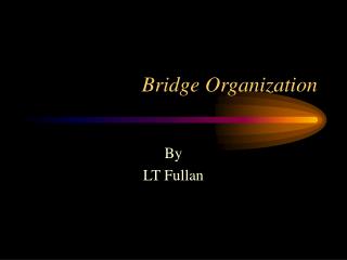 Bridge Organization
