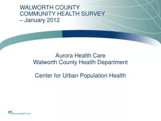 WALWORTH COUNTY COMMUNITY HEALTH SURVEY – January 2012