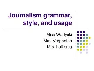 Journalism grammar, style, and usage