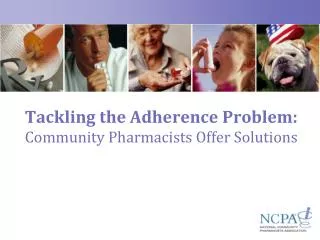 Tackling the Adherence Problem: Community Pharmacists Offer Solutions