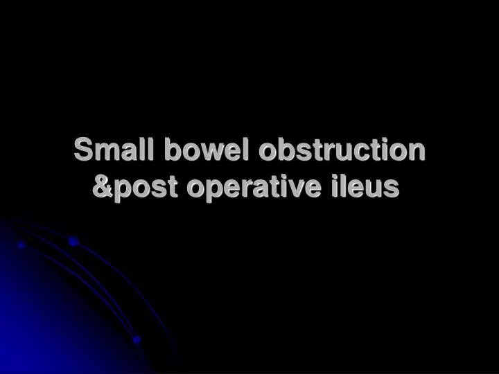 small bowel obstruction post operative ileus