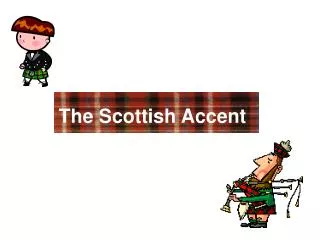 The Scottish Accent