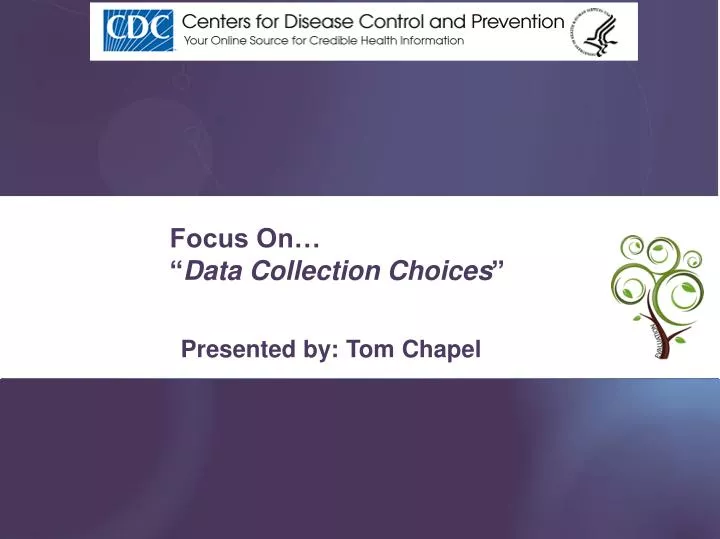 focus on data collection choices