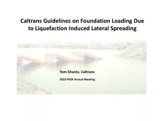 Caltrans Guidelines on Foundation Loading Due to Liquefaction Induced Lateral Spreading