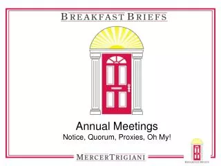 Annual Meetings Notice, Quorum, Proxies, Oh My!