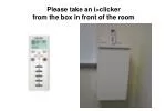 Please take an i&gt;clicker from the box in front of the room