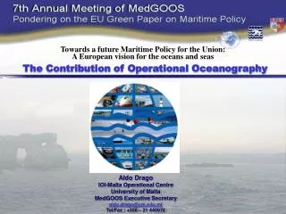 Towards a future Maritime Policy for the Union: A European vision for the oceans and seas The Contribution of Operationa