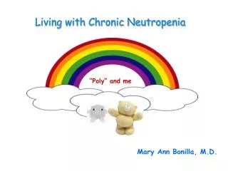 Living with Chronic Neutropenia