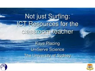 Not just Surfing: ICT Resources for the classroom teacher