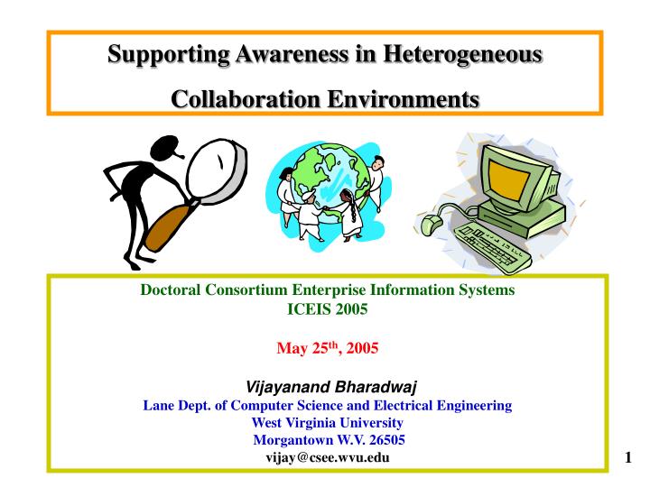 supporting awareness in heterogeneous collaboration environments