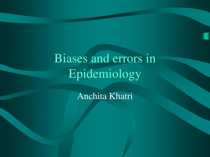 biases and errors in epidemiology
