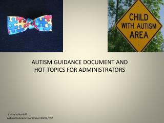 AUTISM GUIDANCE DOCUMENT AND HOT TOPICS FOR ADMINISTRATORS