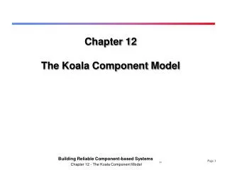 Chapter 12 The Koala Component Model