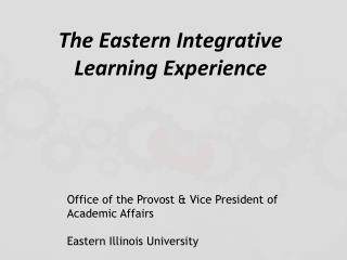 The Eastern Integrative Learning Experience