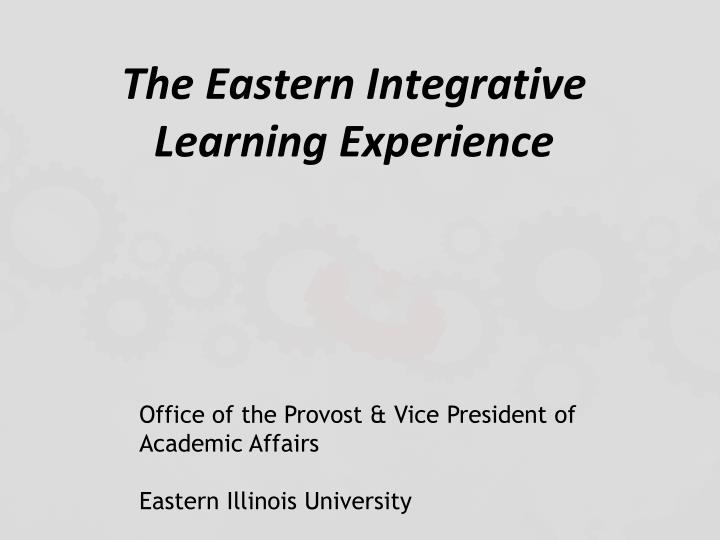 the eastern integrative learning experience