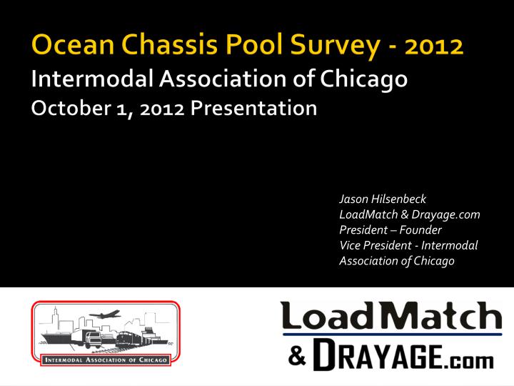 ocean chassis pool survey 2012 intermodal association of chicago october 1 2012 presentation