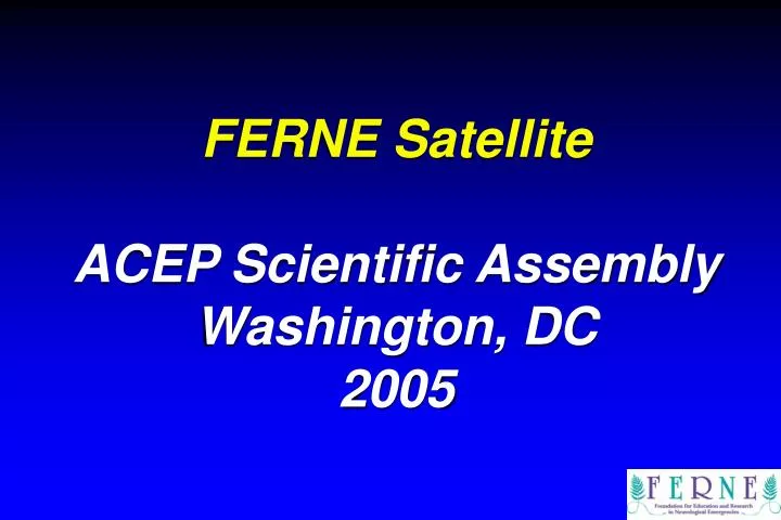 ferne satellite acep scientific assembly washington dc 2005