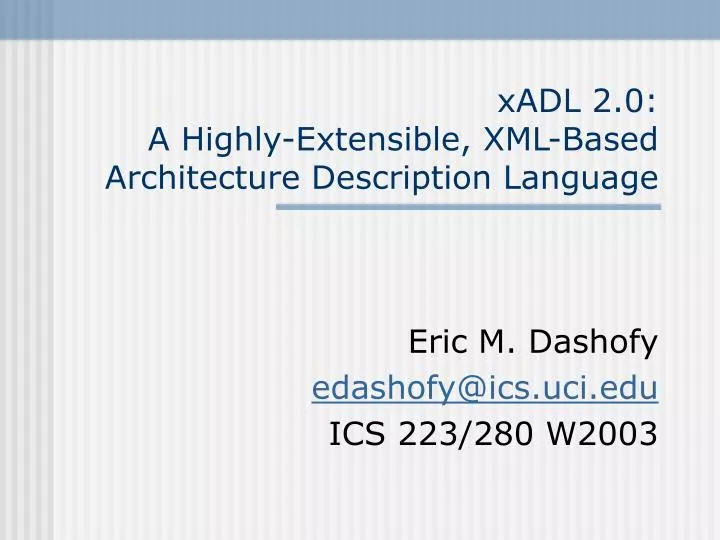 xadl 2 0 a highly extensible xml based architecture description language