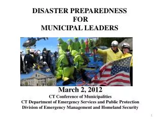 March 2, 2012 CT Conference of Municipalities CT Department of Emergency Services and Public Protection Division of Emer