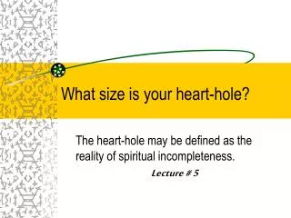 What size is your heart-hole?