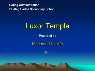 Luxor Temple Prepared by Mohamed Khalifa 2011