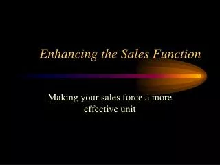 Enhancing the Sales Function