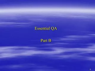 Essential QA Part B