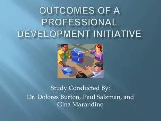 Outcomes of a Professional Development Initiative