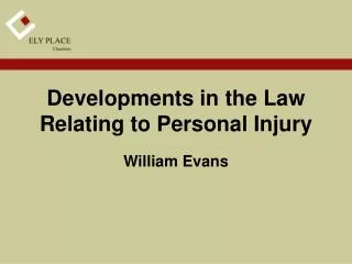 Developments in the Law Relating to Personal Injury