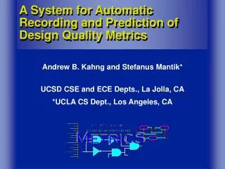A System for Automatic Recording and Prediction of Design Quality Metrics