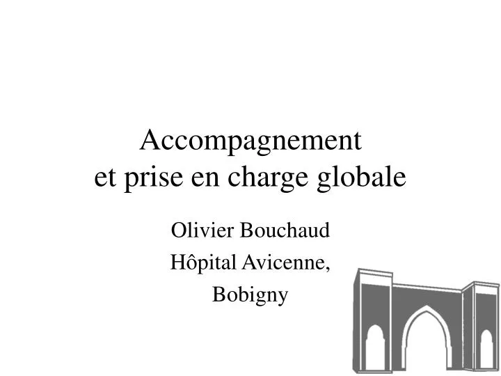 accompagnement et prise en charge globale