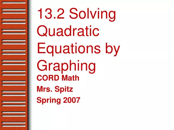 13 2 solving quadratic equations by graphing