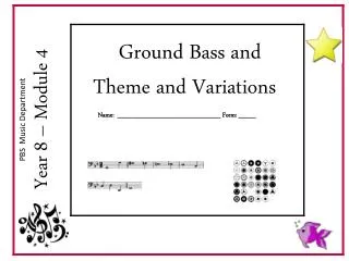 Ground Bass and Theme and Variations