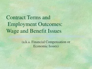 Contract Terms and Employment Outcomes: Wage and Benefit Issues