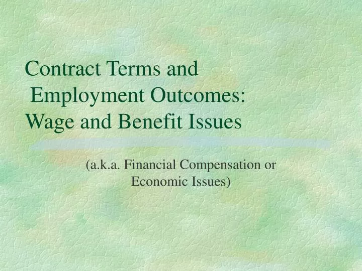 contract terms and employment outcomes wage and benefit issues