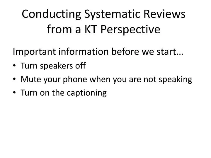 conducting systematic reviews from a kt perspective