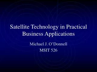 Satellite Technology in Practical Business Applications