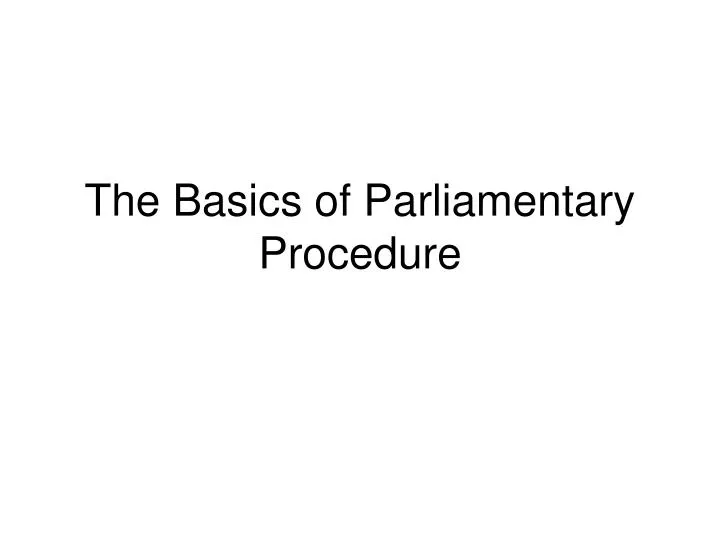 the basics of parliamentary procedure