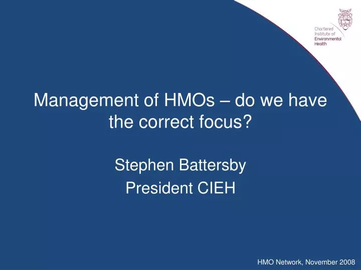management of hmos do we have the correct focus