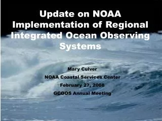 Update on NOAA Implementation of Regional Integrated Ocean Observing Systems